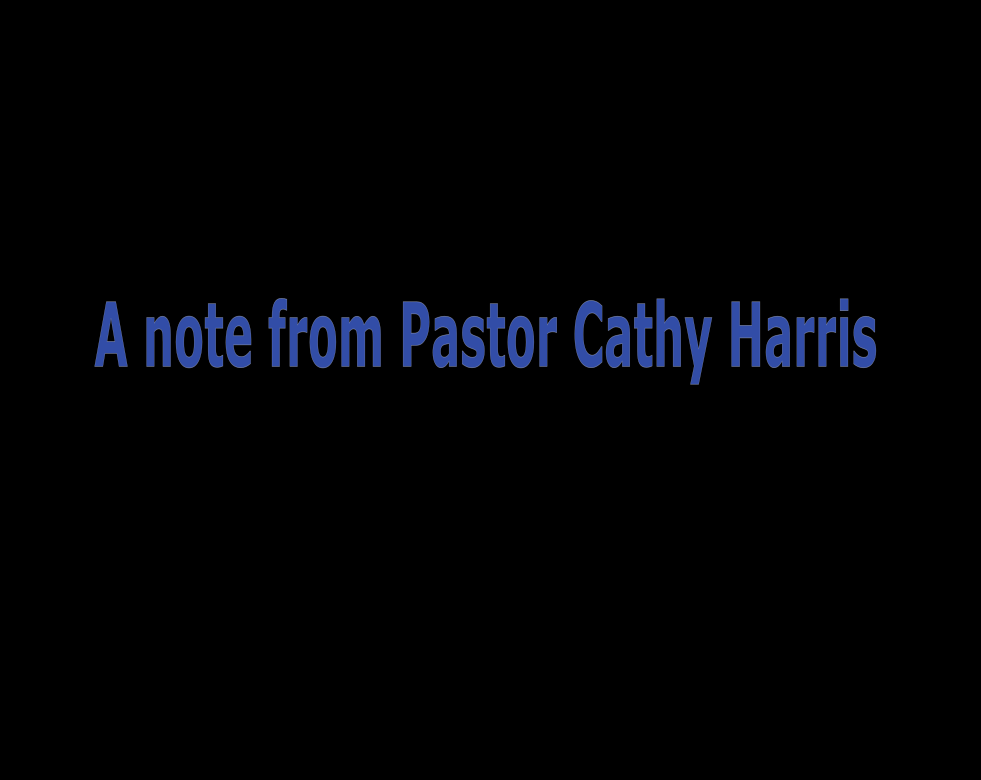 A Note From Pastor Cathy